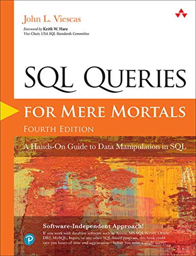 SQL Queries for Mere Mortals: A Hands-On Guide to Data Manipulation in SQL